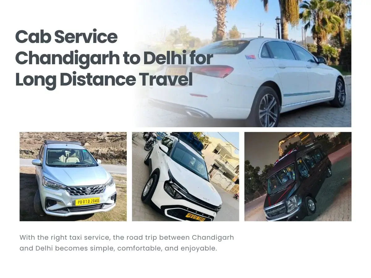 Cab Service Chandigarh to Delhi for Long Distance Travel